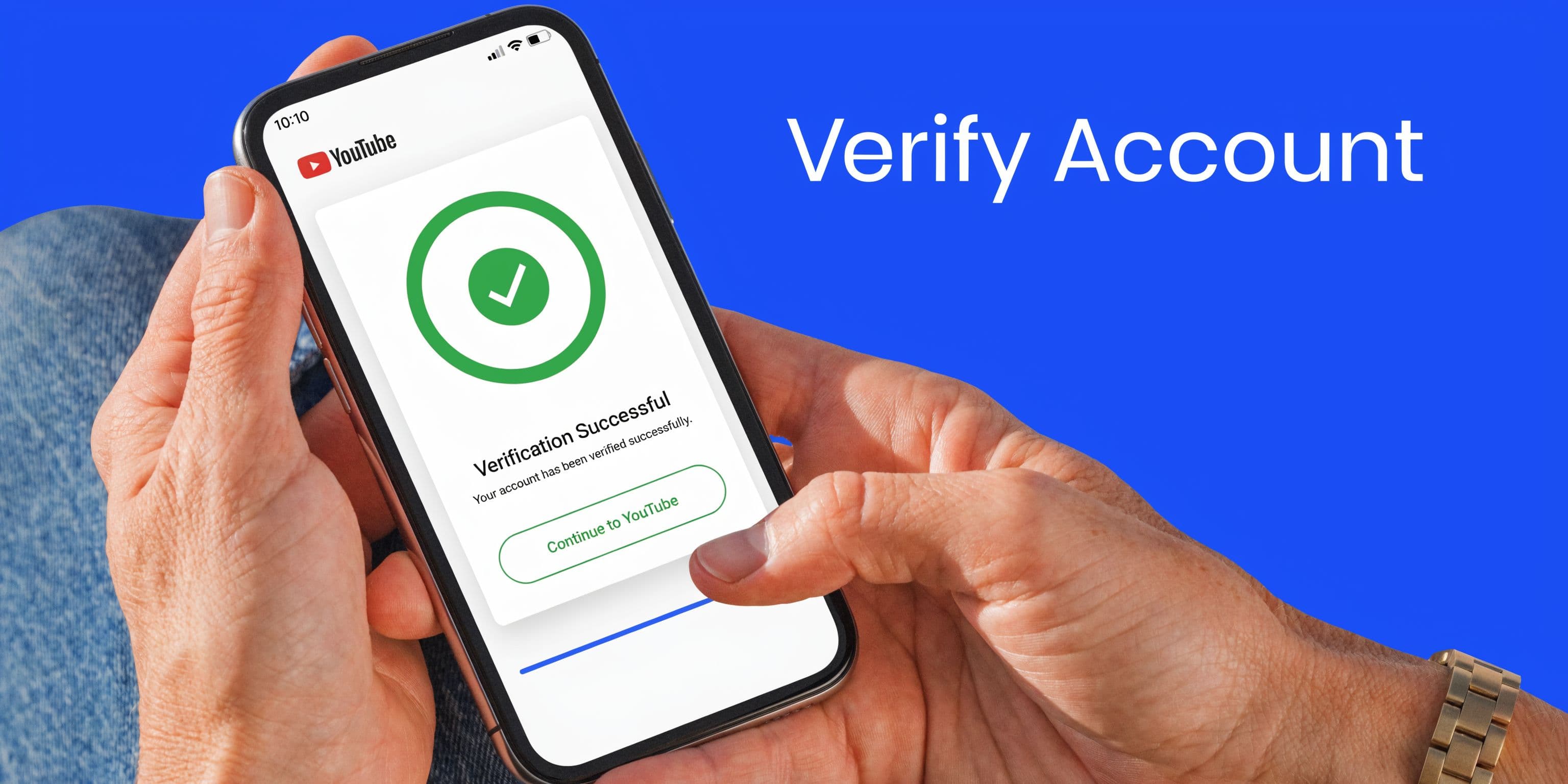A person holding a smartphone displaying a successful YouTube account verification screen with a green checkmark.