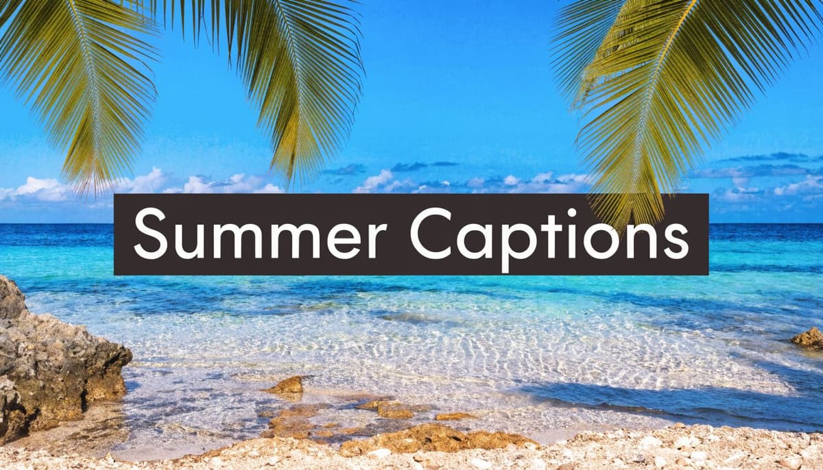 100+ Summer Instagram Captions for 2026 100+ Summer Instagram Captions for 2026